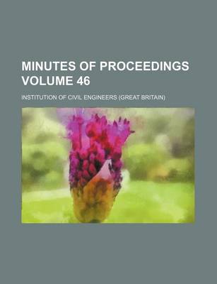 Book cover for Minutes of Proceedings Volume 46