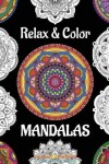 Book cover for Relax & Color MANDALAS