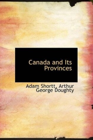 Cover of Canada and Its Provinces