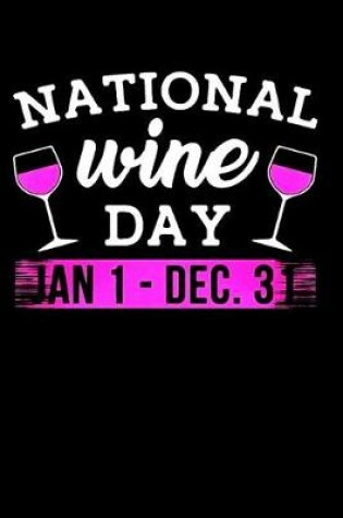 Cover of National Wine Day Jan 01 - Dec 31