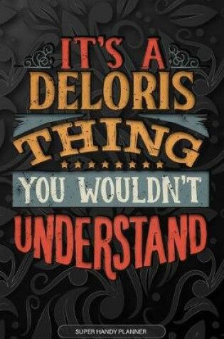 Cover of It's A Deloris Thing You Wouldn't Understand