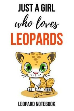 Cover of Just A Girl Who Loves Leopards