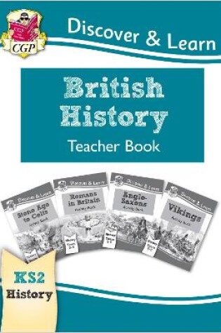 Cover of KS2 History Discover & Learn: British History Teacher Book (Years 3-6)