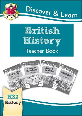 Book cover for KS2 History Discover & Learn: British History Teacher Book (Years 3-6)