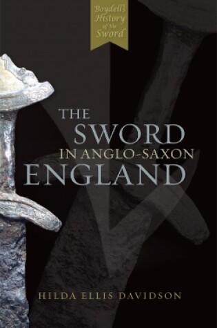 Cover of The Sword in Anglo-Saxon England