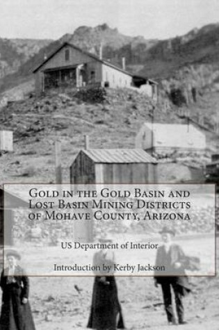 Cover of Gold in the Gold Basin and Lost Basin Mining Districts of Mohave County, Arizona