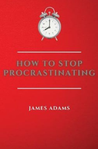 Cover of How to Stop Procrastinating