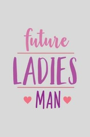 Cover of Future Ladies Man