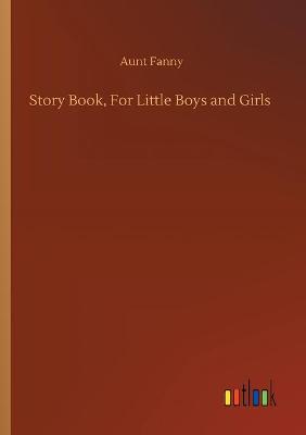 Book cover for Story Book, For Little Boys and Girls