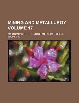 Book cover for Mining and Metallurgy Volume 17