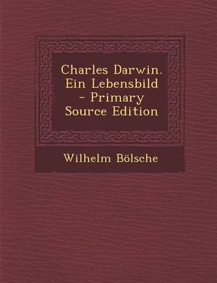 Book cover for Charles Darwin. Ein Lebensbild - Primary Source Edition