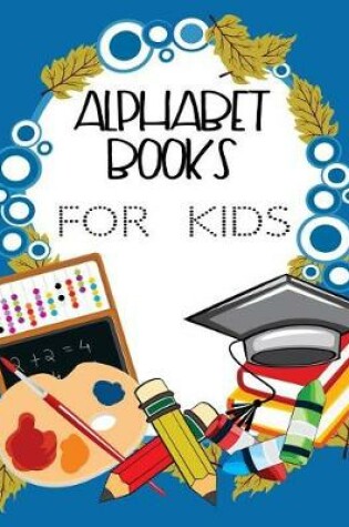 Cover of Alphabet Books For Kids