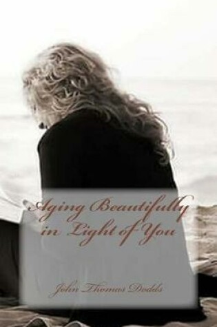 Cover of Aging Beautifully in Light of You