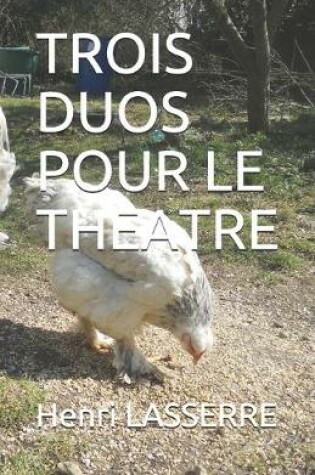 Cover of Trois Duos Pour Le Theatre