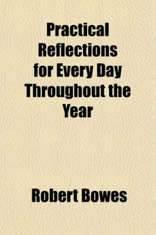 Cover of Practical Reflections for Every Day Throughout the Year