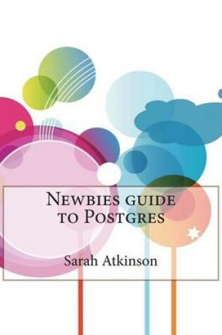 Cover of Newbies Guide to Postgres