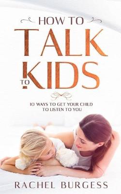 Book cover for How To Talk To Kids