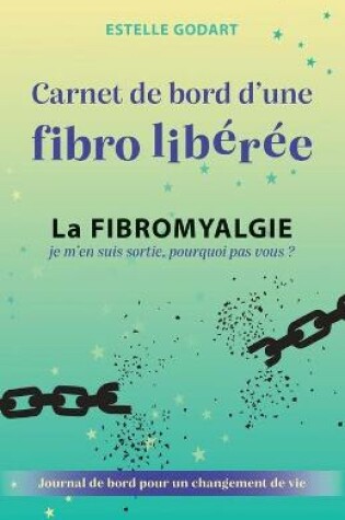 Cover of Carnet de Bord d'une fibro libérée