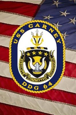 Book cover for US Navy Destroyer USS Carney (DDG 64) Crest Badge Journal