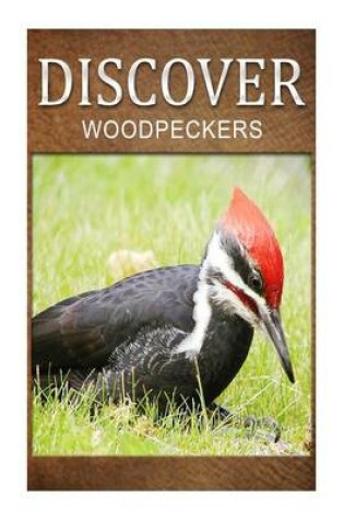 Cover of Woodpeckers - Discover