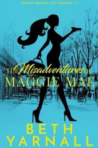 Cover of The Misadventures of Maggie Mae