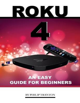 Book cover for Roku 4: An Easy Guide for Beginners