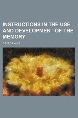 Cover of Instructions in the Use and Development of the Memory