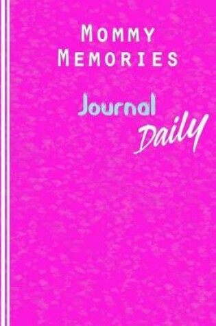 Cover of Mommy Memories Journal