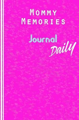 Book cover for Mommy Memories Journal