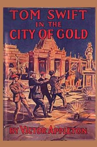 Cover of 11 Tom Swift in the City of Gold