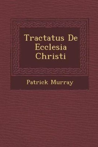 Cover of Tractatus de Ecclesia Christi