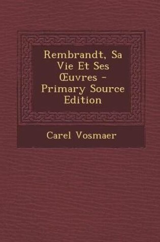 Cover of Rembrandt, Sa Vie Et Ses Uvres