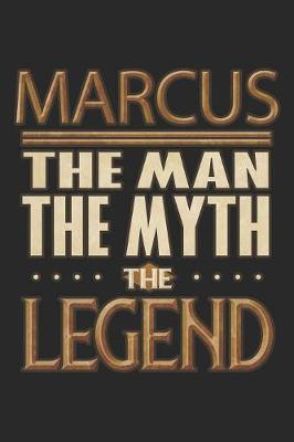 Book cover for Marcus The Man The Myth The Legend