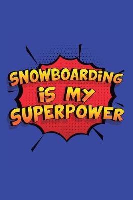 Book cover for Snowboarding Is My Superpower