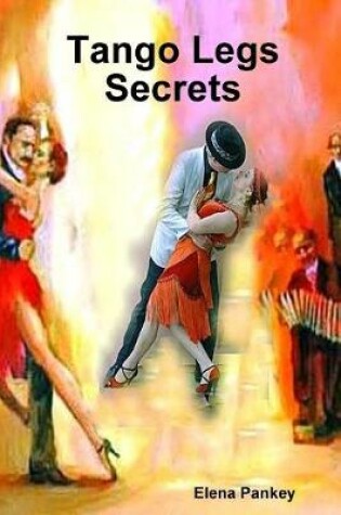 Cover of Tango Legs Secreats