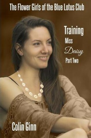 Cover of The Flower Girls of the Blue Lotus Club Training Miss Daisy part two