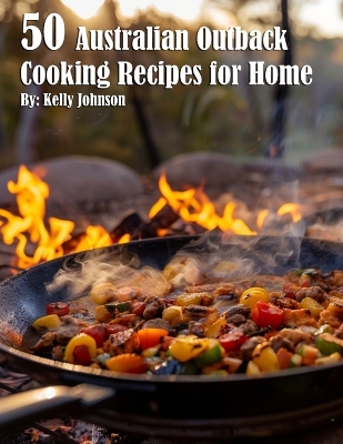 Book cover for 50 Australian Outback Cooking Recipes for Home