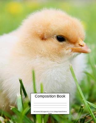 Book cover for Composition Book 100 Sheets/200 Pages/8.5 X 11 In. College Ruled/ Chick in Grass