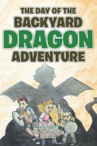 Cover of The Day of the Backyard Dragon Adventure