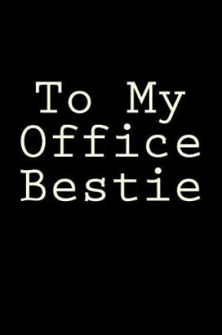 Cover of To My Office Bestie