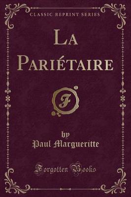 Book cover for La Pariétaire (Classic Reprint)