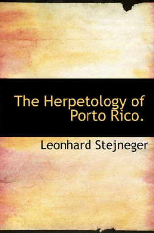 Cover of The Herpetology of Porto Rico.