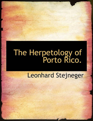 Book cover for The Herpetology of Porto Rico.