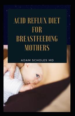 Book cover for Acid Reflux Diet for Breastfeeding Mothers