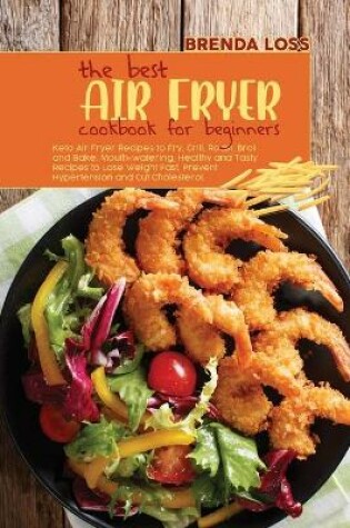 Cover of The Best Air Fryer Cookbook for Beginners