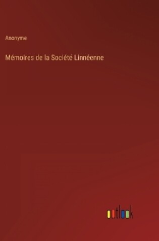 Cover of Mémoires de la Société Linnéenne