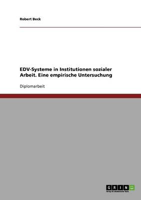 Book cover for EDV-Systeme in Institutionen sozialer Arbeit. Eine empirische Untersuchung