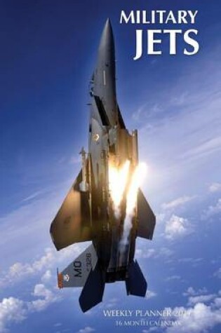 Cover of Military Jets Weekly Planner 2017