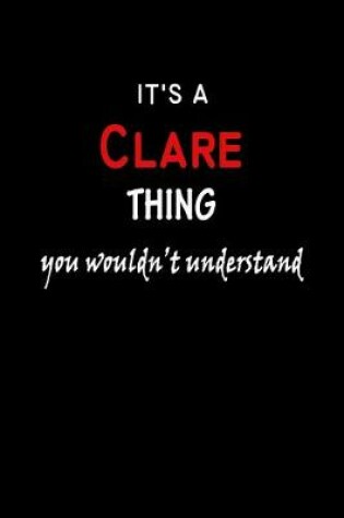 Cover of It's a Clare Thing You Wouldn't Understandl