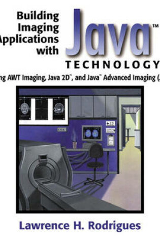 Cover of Building Imaging Applications with Java™ Technology